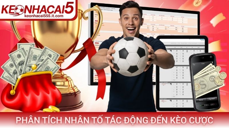 Phân tích nhân tố tác động đến kèo cược