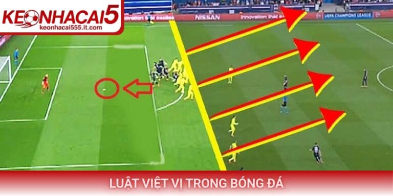 Luật việt vị trong bóng đá và những quy định cập nhật mới nhất