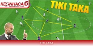 Tiki Taka và bí quyết làm chủ trận đấu đỉnh cao