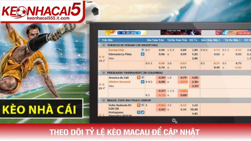 Theo dõi Tỷ lệ kèo Macau để cập nhật