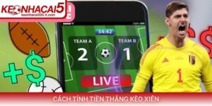 Cách tính tiền thắng kèo xiên chuẩn xác nhất cho tân binh